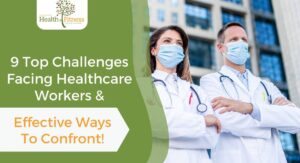 Challenges Healthcare Professionals Commonly Experience