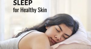 Importance of Sleep for Healthy Skin Appearance