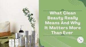 What Skin Care Actually Means and Why It Matters