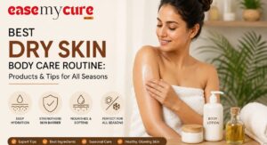 Body Care Dry Skin Routine