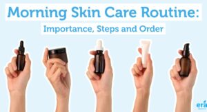 Importance of a Morning Skin Care Routine