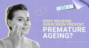 Role of Sunscreen in Preventing Premature Aging