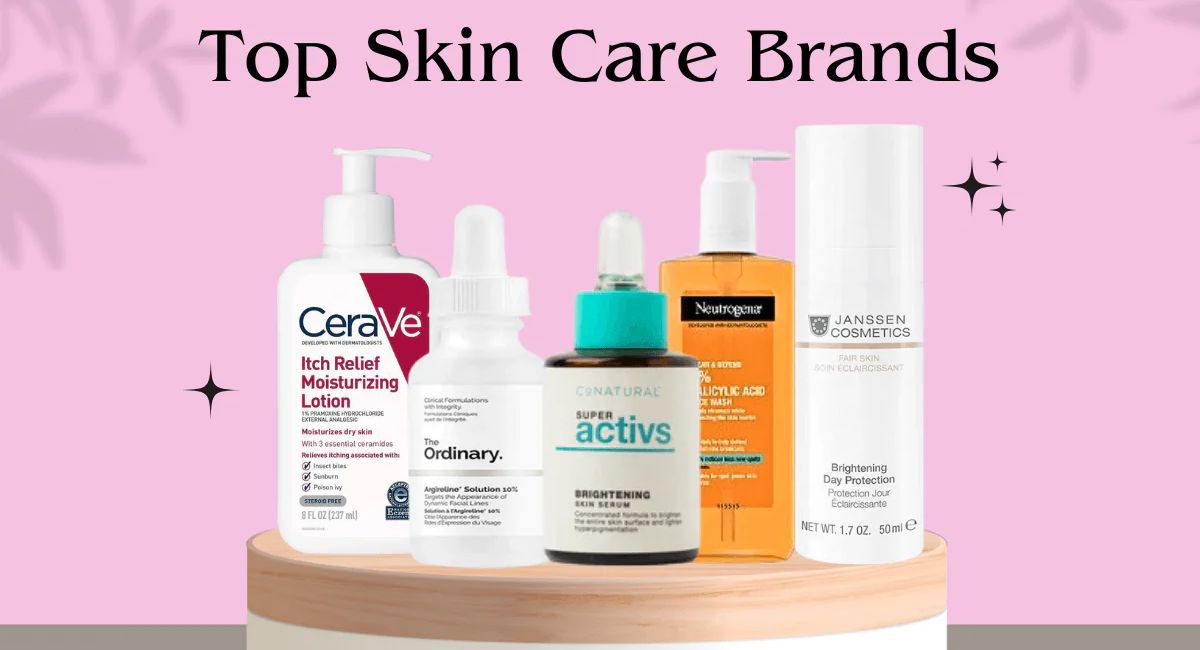 10 Best Skin Care Products For Brightening Skin!