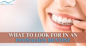 What to Look for in an Invisalign Provider
