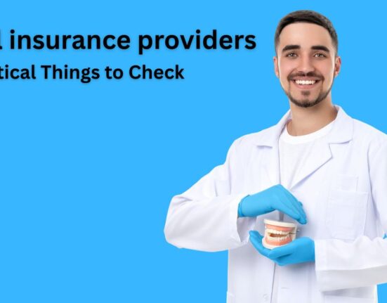 Dental insurance providers -5 Critical Things to Check!